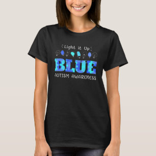 Light It Up Blue Autism Autism Awareness Autistic T-Shirt