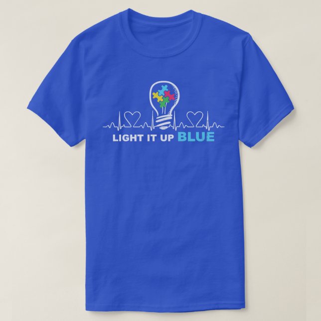 Light It Up Blue Autism Awareness Autistic Support T-Shirt (Design Front)