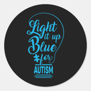 Light It Up Blue Autism Awareness Gifts Autistic S Classic Round Sticker