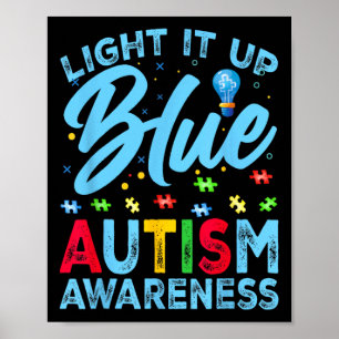 Light It Up Blue Autism Awareness Men Women Kids 1 Poster