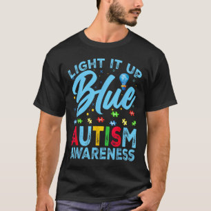 Light It Up Blue Autism Awareness Men Women Kids 1 T-Shirt