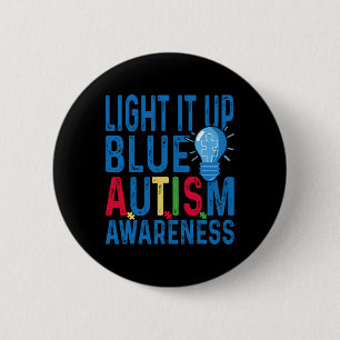 Light It Up Blue Autism Awareness Men Women Kids 3 6 Cm Round Badge