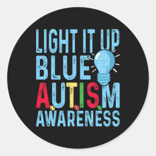 Light It Up Blue Autism Awareness Men Women Kids Classic Round Sticker