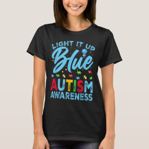 Light It Up Blue Autism Awareness Men Women Kids T-Shirt