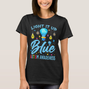 Light It Up Blue Autism Awareness T-Shirt