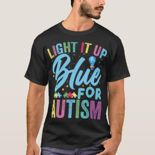 Light It Up Blue Autism Awareness T-Shirt92 T-Shirt