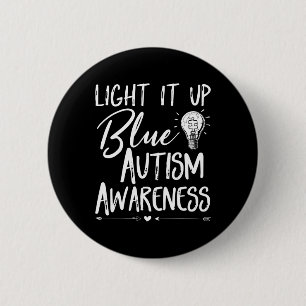 Light It Up Blue Autism I Wear Blue For Autism Awa 6 Cm Round Badge