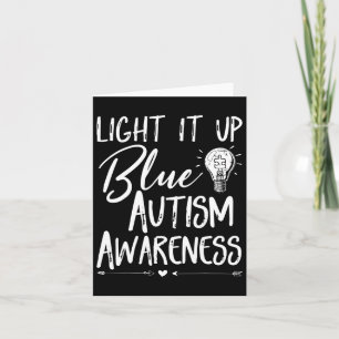 Light It Up Blue Autism I Wear Blue For Autism Awa Card