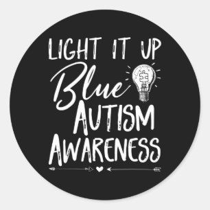 Light It Up Blue Autism I Wear Blue For Autism Awa Classic Round Sticker