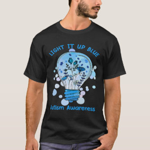 Light It Up Blue Autism I Wear Blue For Awareness T-Shirt