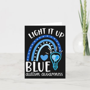 Light It Up Blue Autism Tee I Wear Blue For Autism Card
