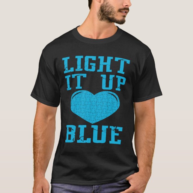 Light It Up Blue  Puzzle Piece Autism Awareness T-Shirt (Front)