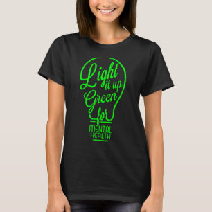 Light It Up Green Mental Health Awareness Rainbow  T-Shirt