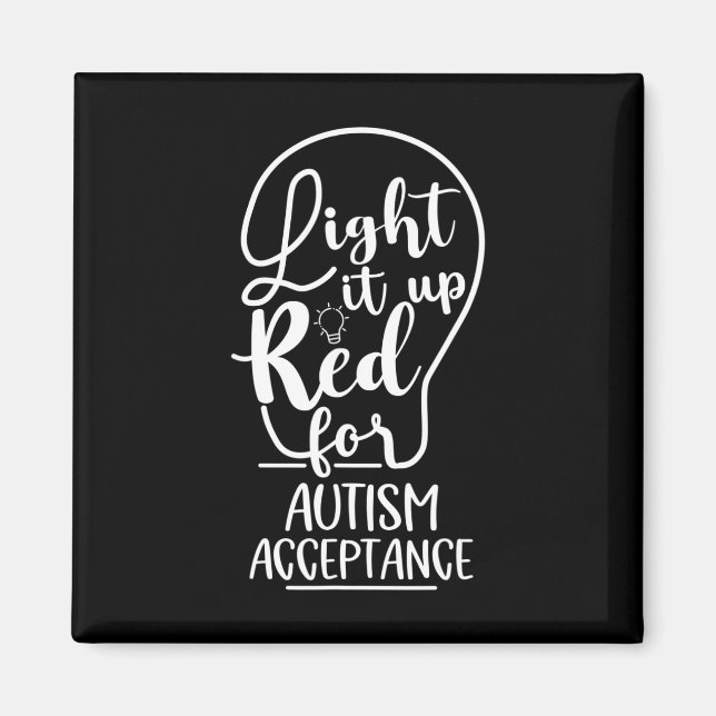 Light It Up Red For Autism Awareness Acceptance Ap Magnet (Front)
