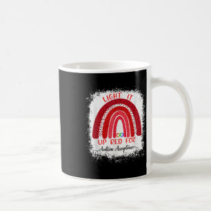 Light It Up Red For Autism Awareness Acceptance Re Coffee Mug