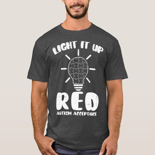 Light It Up Red Redinstead Puzzle Piece Autism T-Shirt (Front)