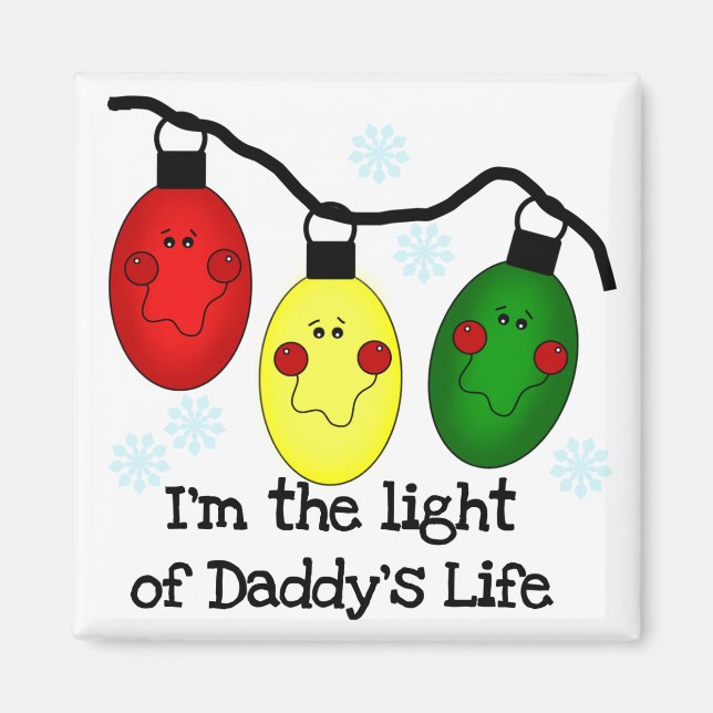Light of Daddy's Life Holiday Tshirts and Gifts Magnet (Front)
