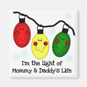 Light of Mummy and Daddy's Life Tshirts and Gifts Magnet