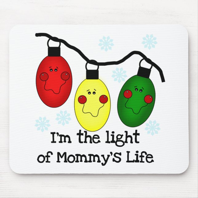 Light of Mummy's Life Tshirts and Gifts Mouse Pad (Front)