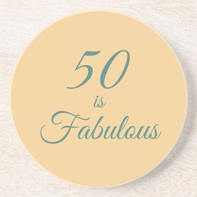 Light Orange and Teal 50 is Fabulous   Coaster (Front)