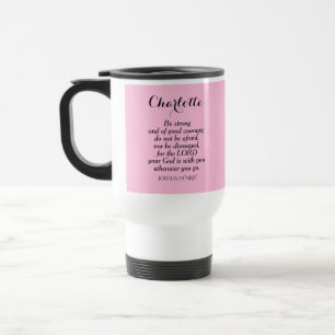 Light Pink Courage Bible Verse Custom Name Simple Travel Mug