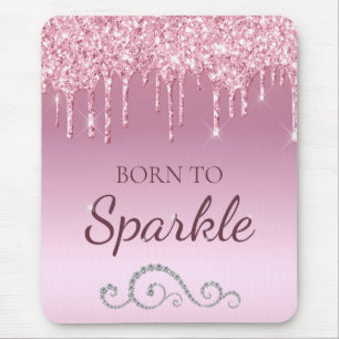 Light Pink Glam Dripping Glitter Born to Sparkle Mouse Pad
