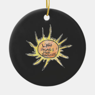 Light Shines Through Darkness  Ceramic Ornament