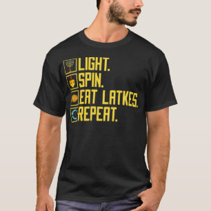 Light Spin Eat Latkes Repeat Hanukkah T-Shirt