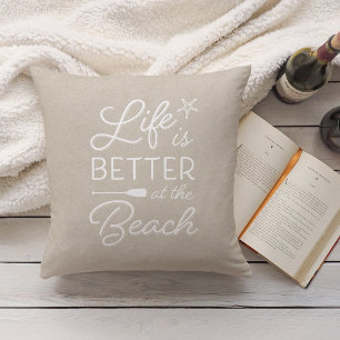 Light Tan & White Life Is Better At the Beach Cushion