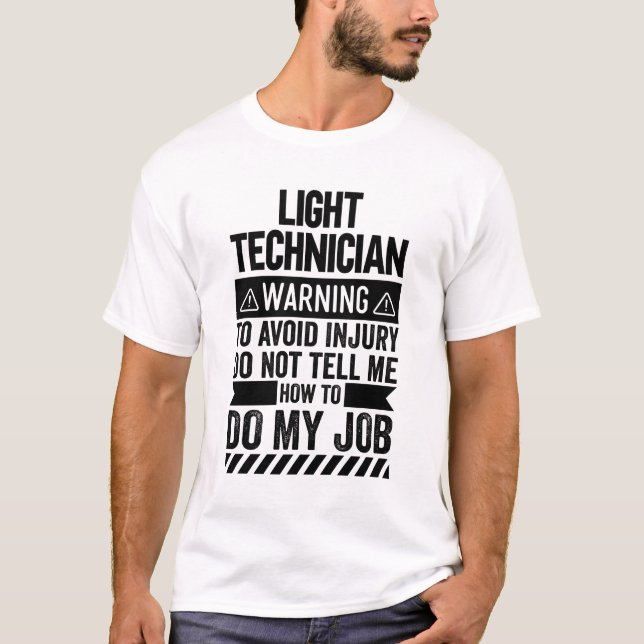 Light Technician Warning T-Shirt (Front)