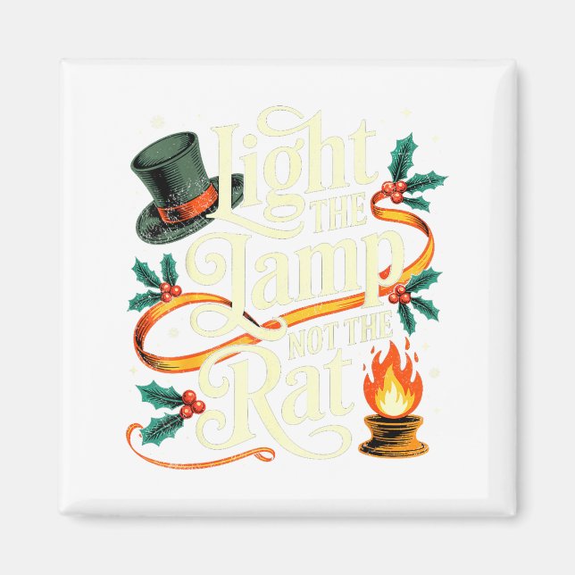 Light The Lamp Not The Rat Funny Christmas Matchin Magnet (Front)