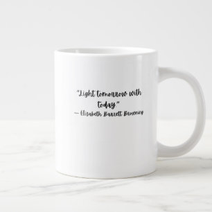 Light Tomorrow With Today — Browning Hope Mug