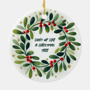Light Up Like a Christmas Tree Ornament