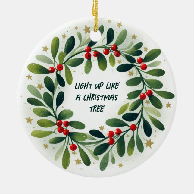 Light Up Like a Christmas Tree Ornament (Back)
