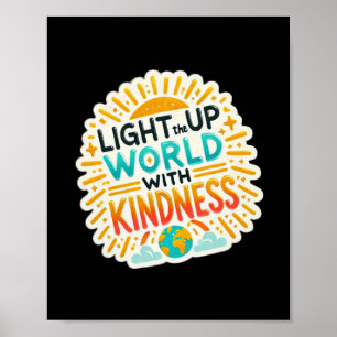 Light Up The World With Kindness - Inspire Change Poster