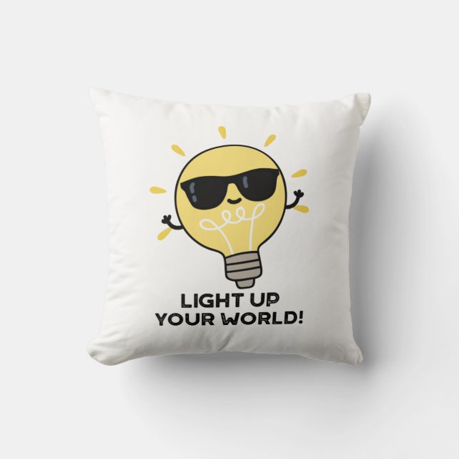 Light Up YOur World Funny Positive Bulb Pun Cushion (Front)