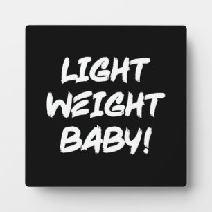 Light Weight Baby - Ronnie Coleman Bodybuilding Plaque