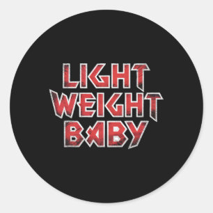 Light Weight - Hardcore Weight Lifting And Bodybui Classic Round Sticker