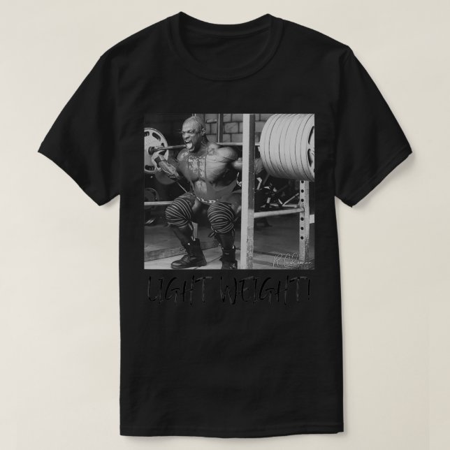 Light Weight Ronnie Coleman  T-Shirt (Design Front)