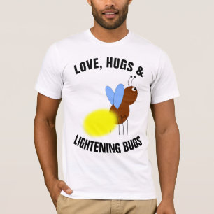 LIGHTENING BUGS, FIREFLIES T-shirts