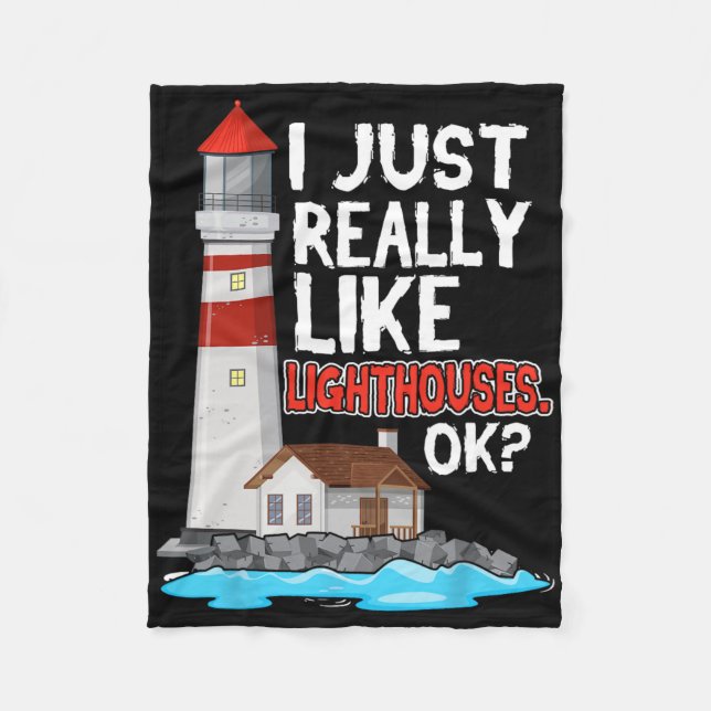Lighthouse I Just Really Like Lighthouses Seaside  Fleece Blanket (Front)