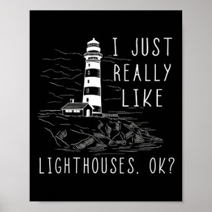 Lighthouse I Just Really Like Lighthouses Seaside Poster