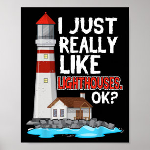 Lighthouse I Just Really Like Lighthouses Seaside Poster