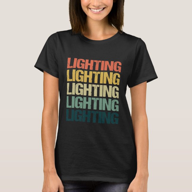 Lighting Engineer Electrical Lights Worker Electri T-Shirt (Front)