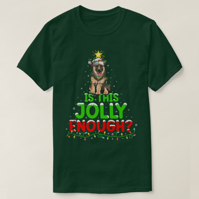 Lighting Is This Jolly Enough German Shepherd Chri T-Shirt (Design Front)