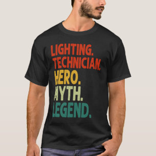 Lighting Technician Hero Myth Legend Vintage Light T-Shirt
