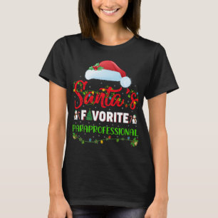 Lighting Xmas Santa's Favourite Paraprofessional C T-Shirt
