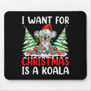 Lighting Xmas Tree I Want For Christmas Is A Koala Mouse Pad