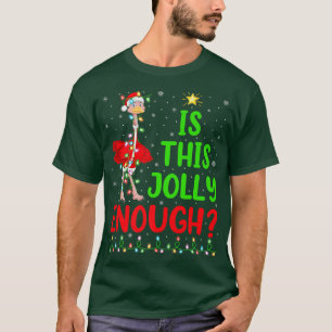 Lighting Xmas Tree Is This Jolly Enough Ostrich Ch T-Shirt