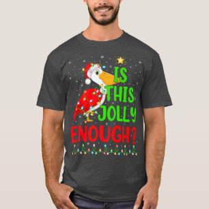 Lighting Xmas Tree Is This Jolly Enough Pelican Ch T-Shirt